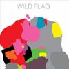 Wild Flag's debut album